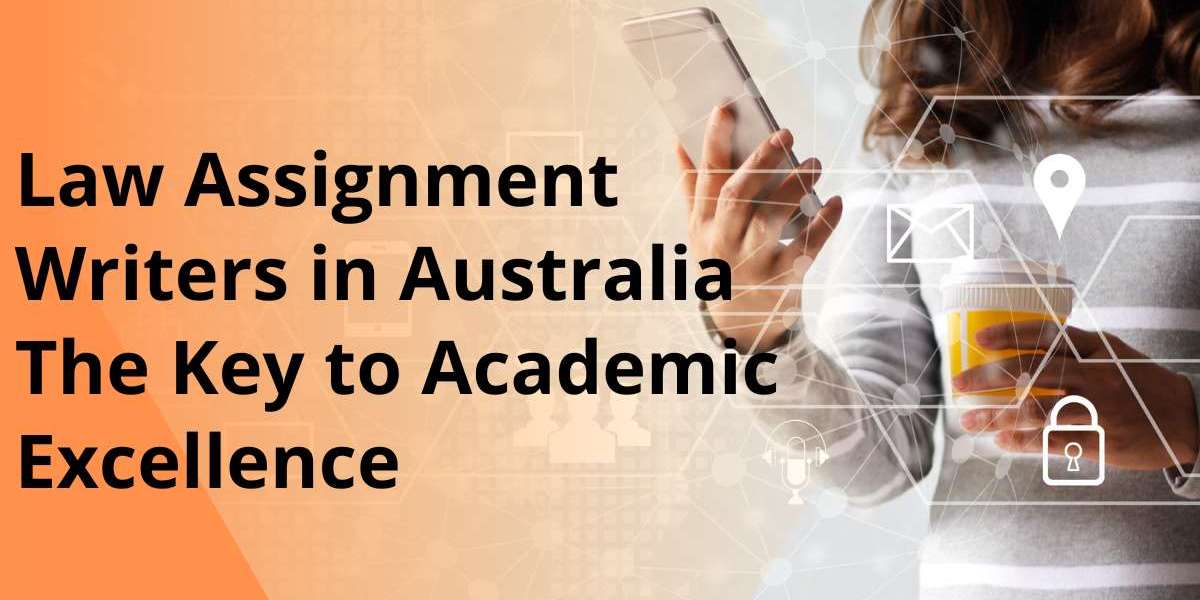 Law Assignment Writers in Australia The Key to Academic Excellence